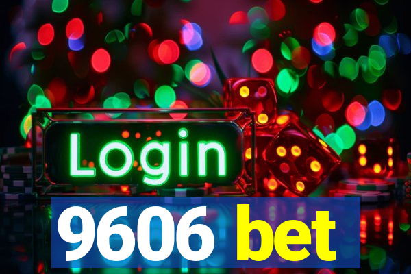 9606 bet